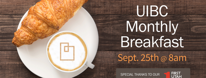 Join us for UIBC’s Monthly Breakfast on September 25th at 8am!